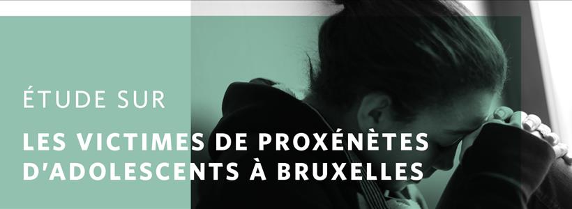 Etude victimes de proxénètes d'adolescents à Bruxelles